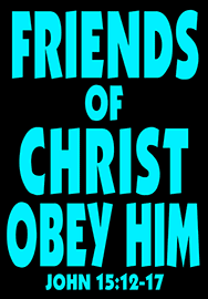 FRIENDS OF CHRIST OBEY HIM
