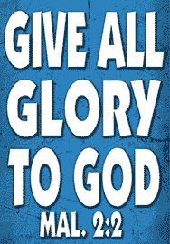 GIVE ALL GLORY TO GOD