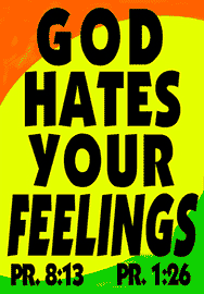 GOD HATES YOUR FEELINGS