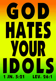 GOD HATES YOUR IDOLS