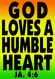 GOD LOVES A HUMBLE HEART