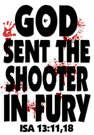 GOD SENT THE SHOOTER IN FURY
