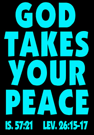 GOD TAKES YOUR PEACE