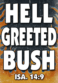 HELL GREETED BUSH