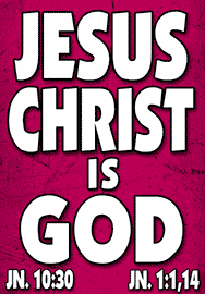 JESUS CHRIST IS GOD