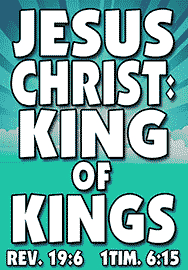 JESUS CHRIST: KING OF KINGS