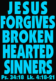JESUS FORGIVES BROKEN-HEARTED SINNERS