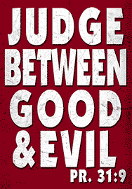 JUDGE BETWEEN GOOD & EVIL
