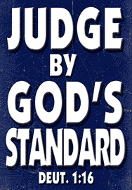 JUDGE BY GOD'S STANDARD