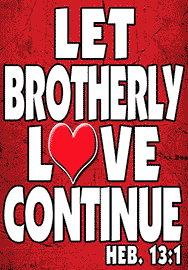 LET BROTHERLY LOVE CONTINUE