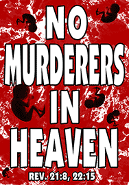 NO MURDERERS IN HEAVEN (ABORTION)