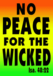 NO PEACE FOR THE WICKED