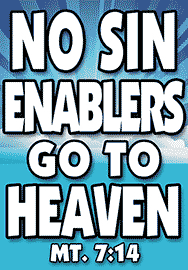 NO SIN ENABLERS GO TO HEAVEN