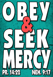 OBEY & SEEK MERCY