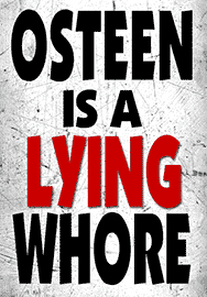 OSTEEN IS A LYING WHORE
