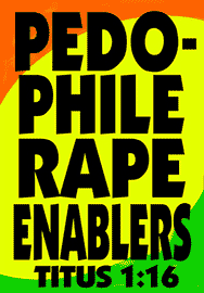 PEDO-PHILE RAPE ENABLERS