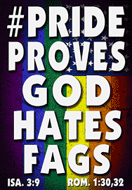 PRIDE PROVES GOD HATES FAGS