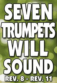 SEVEN TRUMPETS WILL SOUND