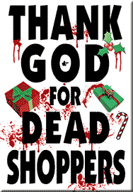 THANK GOD FOR DEAD SHOPPERS