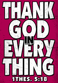 THANK GOD IN EVERY THING