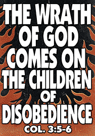 THE WRATH OF GOD COMES ON THE CHILDREN OF DISOBEDIENCE